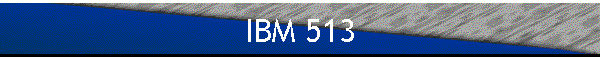 IBM 513