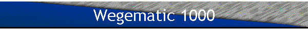 Wegematic 1000